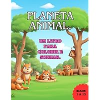 Planeta Animal: Um livro para Colorir e Sonhar. (Portuguese Edition)