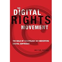 The Digital Rights Movement: The Role of Technology in Subverting Digital Copyright (Information Society) The Digital Rights Movement: The Role of Technology in Subverting Digital Copyright (Information Society) Hardcover Kindle Printed Access Code