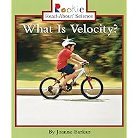 What Is Velocity? (Rookie Read-About Science: Physical Science: Previous Editions) What Is Velocity? (Rookie Read-About Science: Physical Science: Previous Editions) Paperback Library Binding