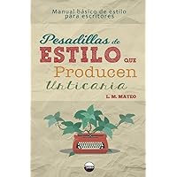 Pesadillas de estilo que producen urticaria (PEPU): Manual básico de estilo para escritores (Spanish Edition) Pesadillas de estilo que producen urticaria (PEPU): Manual básico de estilo para escritores (Spanish Edition) Kindle Paperback