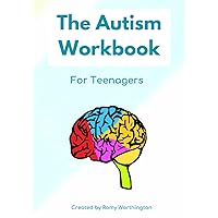 The Autism Workbook For Teenagers: Improving wellbeing, self-esteem, and social skills in Autistic young people The Autism Workbook For Teenagers: Improving wellbeing, self-esteem, and social skills in Autistic young people Paperback