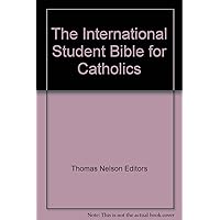 The International Student Bible for Catholics The International Student Bible for Catholics Hardcover Paperback