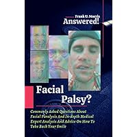 TAKE BACK YOUR SMILE: A PROFESSIONAL MEDICAL GUIDE TO MANAGING FACIAL PARALYSIS TAKE BACK YOUR SMILE: A PROFESSIONAL MEDICAL GUIDE TO MANAGING FACIAL PARALYSIS Kindle Paperback