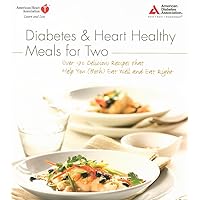 Diabetes and Heart Healthy Meals for Two Diabetes and Heart Healthy Meals for Two Paperback