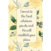 Commit To The Lord Whatever You Do - Christian Hardcover Notebook - 6 by 9 Inches - 120 Pages Ruled - Religious Journal Gift for Her FLORAL YELLOW