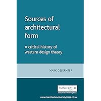 Sources of architectural form: A critical history of western design theory
