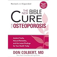 The New Bible Cure For Osteoporosis: Ancient Truths, Natural Remedies, and the Latest Findings for Your Health Today (New Bible Cure (Siloam)) The New Bible Cure For Osteoporosis: Ancient Truths, Natural Remedies, and the Latest Findings for Your Health Today (New Bible Cure (Siloam)) Paperback Kindle Audible Audiobook Audio CD