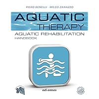 Aquatic Therapy: Aquatic Rehabilittion Handbook