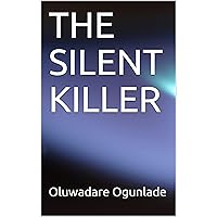 THE SILENT KILLER THE SILENT KILLER Kindle Paperback