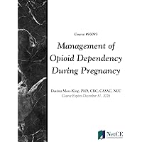 Management of Opioid Dependency During Pregnancy Management of Opioid Dependency During Pregnancy Kindle