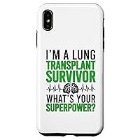 iPhone XS Max I'm A Lung Transplant Survivor Lung Transplant Recovery Case