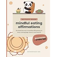 Mindfulness Eating Disorder Affirmations Activity Book - Eating Disorder Recovery Gift for Kids and Teens - Mindful Eating Affirmations Game Book - ... on every coloring page, maze, & word search!