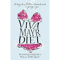 The Viva Mayr Diet: 14 Days to a Flatter Stomach and a Younger You The Viva Mayr Diet: 14 Days to a Flatter Stomach and a Younger You Paperback Kindle Hardcover