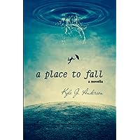 A Place To Fall A Place To Fall Paperback Kindle Hardcover