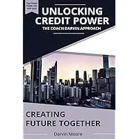 Unlocking Credit Power: The Coach Darvin Approach