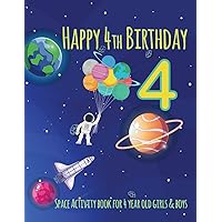 Happy 4th Birthday | Space Activity Book for 4 year old boys & girls.: space colouring in activities, dot-to-dot, mazes & more fun activities.