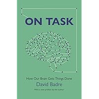 On Task: How Our Brain Gets Things Done On Task: How Our Brain Gets Things Done Paperback Kindle Audible Audiobook Hardcover Audio CD