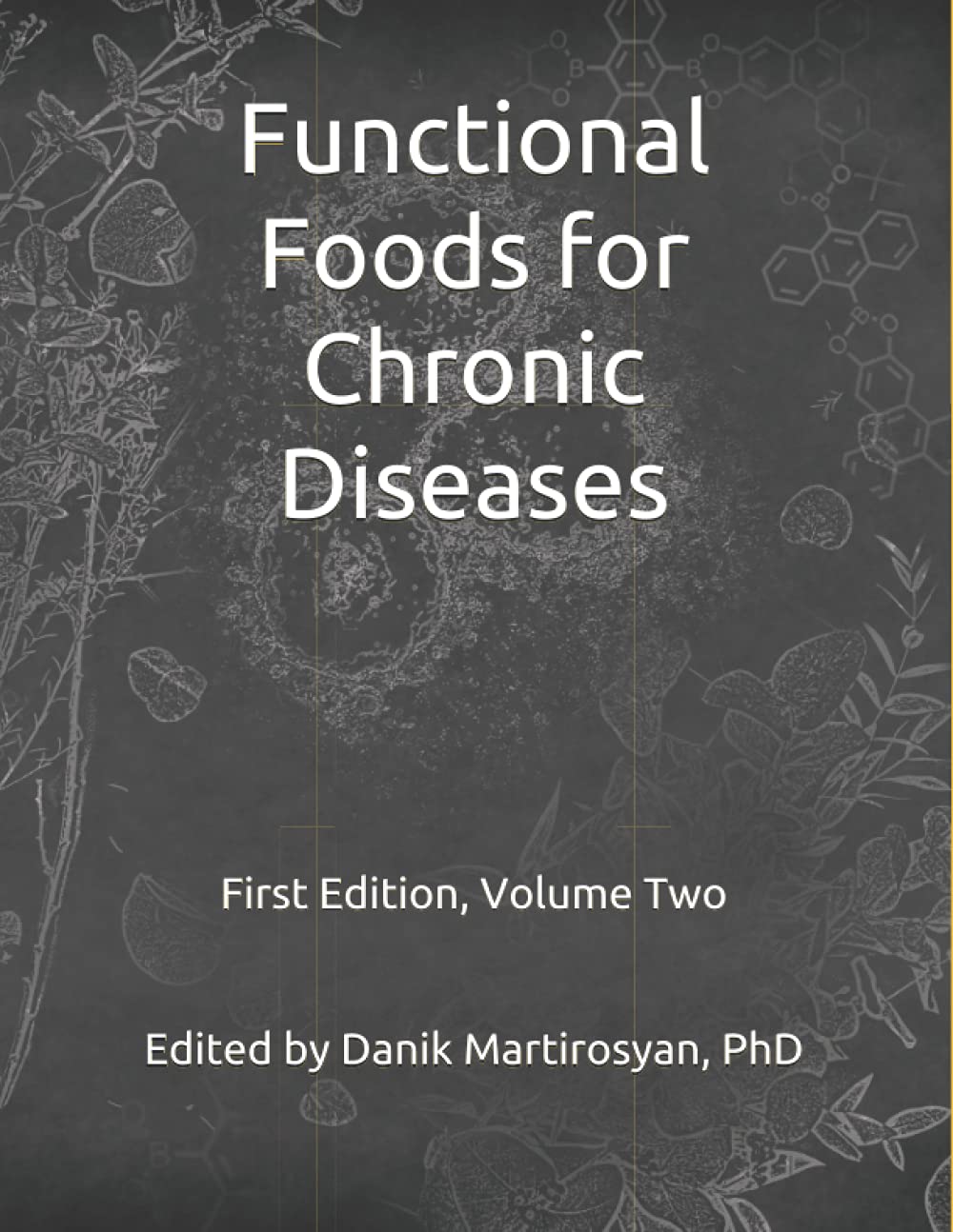Functional Foods for Chronic Diseases: Textbook, Volume Two, First Edition