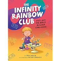 Nick and the Brick Builder Challenge (The Infinity Rainbow Club, 1) Nick and the Brick Builder Challenge (The Infinity Rainbow Club, 1) Hardcover Kindle Paperback