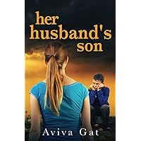 Her Husband's Son: An emotional and powerful story about family, secrets, and impossible dilemmas.