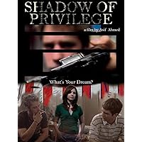 Shadow of Privilege