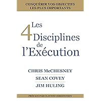 Les 4 Disciplines de L’Exécution (French Edition) Les 4 Disciplines de L’Exécution (French Edition) Paperback