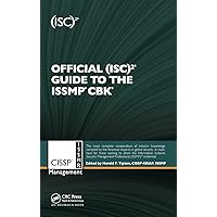 Official (ISC)2® Guide to the ISSMP® CBK® ((ISC)2 Press) Official (ISC)2® Guide to the ISSMP® CBK® ((ISC)2 Press) Hardcover