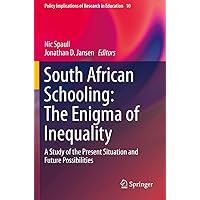 South African Schooling: The Enigma of Inequality: A Study of the Present Situation and Future Possibilities (Policy Implications of Research in Education) South African Schooling: The Enigma of Inequality: A Study of the Present Situation and Future Possibilities (Policy Implications of Research in Education) Paperback eTextbook Hardcover