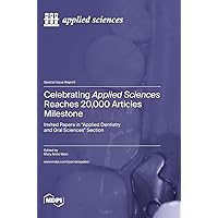 Celebrating Applied Sciences Reaches 20,000 Articles Milestone: Invited Papers in 