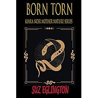 Born Torn: Kiara Noir Mother Nature Series