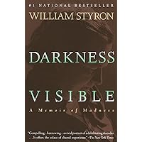 Darkness Visible: A Memoir of Madness Darkness Visible: A Memoir of Madness Paperback Audible Audiobook Kindle Hardcover Spiral-bound