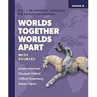 Worlds Together, Worlds Apart: A History of the World from the Beginnings of Humankind to the Present Worlds Together, Worlds Apart: A History of the World from the Beginnings of Humankind to the Present Paperback Kindle