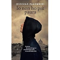 Io non ho più paura (Italian Edition) Io non ho più paura (Italian Edition) Paperback Kindle