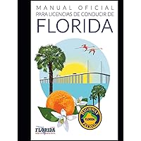 MANUAL OFICIAL Para Licencias de conducir de Florida (Spanish Edition) MANUAL OFICIAL Para Licencias de conducir de Florida (Spanish Edition) Hardcover