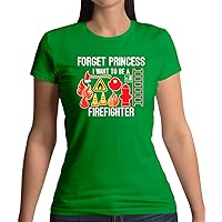 Forget Princess Firefighter - Womens Crewneck T-Shirt