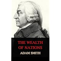 The Wealth of Nations （Unabridged and Illustrated） The Wealth of Nations （Unabridged and Illustrated） Kindle Paperback Audible Audiobook Hardcover