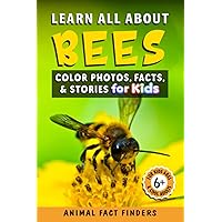 Learn All About Bees: Color Photos, Facts, and Stories for Kids (Learn All About Animals)