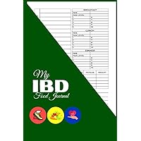 My IBD Food Journal: Daily Food Diary, Symptoms Log, Pain, Activity, Mood Tracker and More for People with Crohn's, Ulcerative Colitis, IBS / Self Care Logbook Gift for Men and Women My IBD Food Journal: Daily Food Diary, Symptoms Log, Pain, Activity, Mood Tracker and More for People with Crohn's, Ulcerative Colitis, IBS / Self Care Logbook Gift for Men and Women Paperback