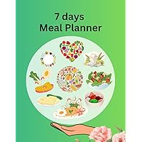 7 days Meal Planner: Saturday, Sunday, Monday, Wednesday, Thursday, Friday, Tuesday Breakfast-Lunch - Dinner/Nice interior design / Coloring cover page/food/8.5 inches x 11 inches /60 pages