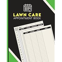 Lawn Care Appointment Book: Grass Mowing Customer Appointment Record Book, Undated Daily & Hourly Schedule Planner, for Gardening & Landscape Businesses, 110 Pages. Lawn Care Appointment Book: Grass Mowing Customer Appointment Record Book, Undated Daily & Hourly Schedule Planner, for Gardening & Landscape Businesses, 110 Pages. Paperback