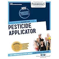 Pesticide Applicator (C-4337): Passbooks Study Guide (4337) (Career Examination Series)