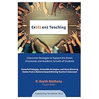 ExSELent Teaching: Classroom strategies to support the social, emotional, and academic growth of students ExSELent Teaching: Classroom strategies to support the social, emotional, and academic growth of students Paperback Kindle