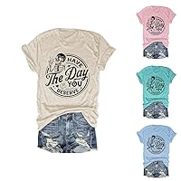 Have The Day You Deserve T-Shirt Fun Skeleton Graphic Tee Casual Crewneck Tee Tops