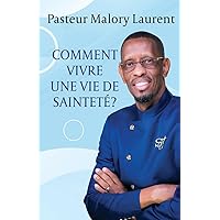 Comment vivre une vie de sainteté? (French Edition) Comment vivre une vie de sainteté? (French Edition) Paperback Kindle