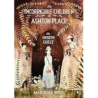 The Incorrigible Children of Ashton Place: Book III: The Unseen Guest (Incorrigible Children of Ashton Place, 3) The Incorrigible Children of Ashton Place: Book III: The Unseen Guest (Incorrigible Children of Ashton Place, 3) Paperback Audible Audiobook Kindle Hardcover Audio CD