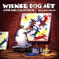 Wiener Dog Art: A Far Side Collection Wiener Dog Art: A Far Side Collection Paperback