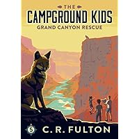 Grand Canyon Rescue (The Campground Kids: National Park Adventures) Grand Canyon Rescue (The Campground Kids: National Park Adventures) Paperback Library Binding