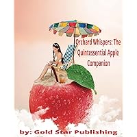 Orchard Whispers: The Quintessential Apple Companion