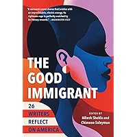 The Good Immigrant: 26 Writers Reflect on America The Good Immigrant: 26 Writers Reflect on America Paperback Audible Audiobook Kindle Hardcover Preloaded Digital Audio Player