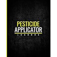 Pesticide Applicator Log Book: Pesticide Application Log Book - Pesticide Application Record Keeping Book - A4 - Information Record Sheet - Track ... Pesticide Details and Much More...